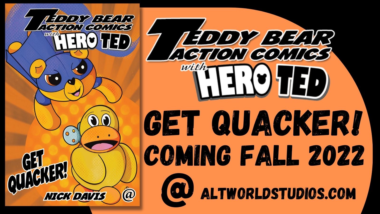 Teddy Bear Action Comics with Hero Ted - Get Quacker, coming Fall 2022
